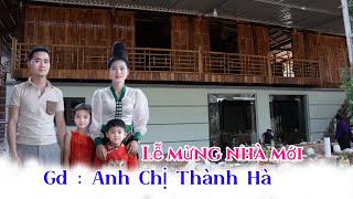 TOÀN CẢNH LỄ MỪNG NHÀ MỚI GD ÔNG BÀ THANH LY BẢN CƯỜNG TRAI BON PHẶNG THUẬN CHÂU