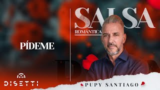 Pupy Santiago - Pídeme (Audio Oficial) | Salsa Romántica