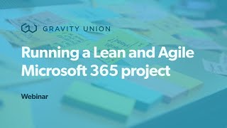 Running a Lean and Agile Microsoft 365 Project