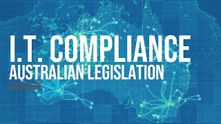 IT Legislation Australia | IT Compliance Requirement