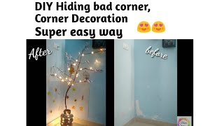 DIY Corner Makeover/ How to hide ugly walls/ Corner Decoration idea#homemitra #interiordecor #diy