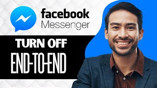 How To Turn Off End To End Encryption In Messenger (Full Guide)