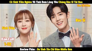 Review Phim Dư Sinh Xin Chỉ Giáo Nhiều Hơn | Full 1-32 | Tóm Tắt Phim The Oath of Love