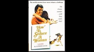 How To Seduce A Woman 1974  Directed by Charles Martin  With Angus Duncan, Angel Tompkins, Heidi Brü