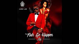 SLY (VTB) - Nah Go Happen - Raw - The Audio Lab Prod.