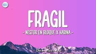 Nestor En Bloque ❌ Karina - Frágil (Letra\Lyrics) [Cover Oficial Cumbia Argentina]