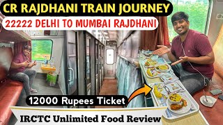 Delhi To Mumbai In Most Luxurious CR Rajdhani First Class AC with Unlimited Food