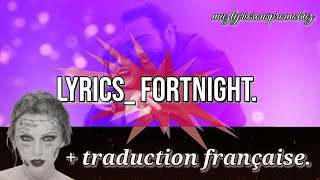 Taylor Swift _ Fortnight (feat. Post Malone) [ lyrics ] and traduction française.