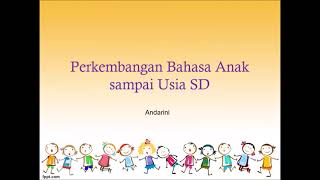 Tahapan Pemerolehan Bahasa Anak sampai Usia SD