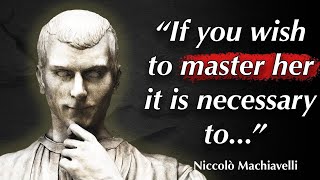 Niccolo Machiavelli’s life lessons Man learn too late in life