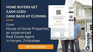 Home buyers get 3,600 (USD) cash back from House of Stone Properties in Harare, Zimbabwe