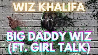 Wiz Khalifa - Big Daddy Wiz ft. Girl Talk / New Music Visualization / Top Hit September 2022 / Best