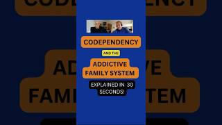 Codependency And The Addictive Family System Explained In 30 Seconds