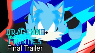 DRAGONOID FRONTIERS : Final trailer