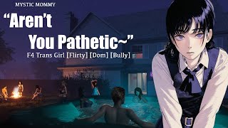 “Aren’t You Pathetic?” F4MTF [Trans Girl Listener] [Enemies to Lovers] [Forceful] [Intimidating You]