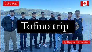 Tofino trip ( Official teaser ) by Durgesh chaurasiya