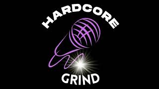 Hardcore Grind Podcast w/Lissha S2EP3 "Chat The Tea Podcast"