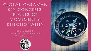 Key Concepts for Global Caravan Bellydance: Planes of the Body