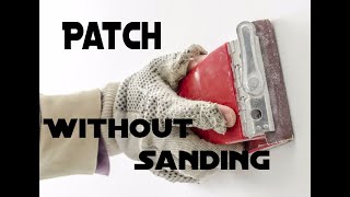 How to Patch Without Sanding-Patch Like a Boss Super Fast