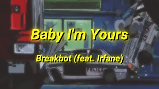 Breakbot - Baby I'm Yours (feat. Irfane) (Lyrics)