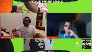 Focus Match - Speciale PREMIER LEAGUE