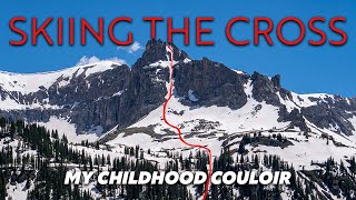 Skiing The Cross - My Childhood Couloir