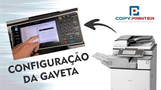 Ricoh MP C5503 | Como Configurar as Gavetas