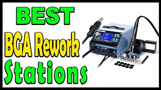 Top 5 Best BGA Rework Stations Review 2025