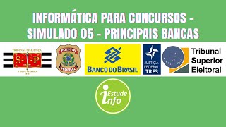 Informática para concursos - Simulado Cesgranrio, Vunesp, Cespe, FCC e FGV - Simulado 05 - dia 24-03