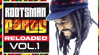 BEST REGGAE MIX 2023: ROOTSMAN PARTY VOL.1 RELOADED[ BUNNY WAILER, GREGORY ISAACS] - KING JAMES