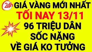 Giá vàng tối hôm nay ngày 13/11/2024-giá vàng 9999 hôm nay-giá vàng 9999-giá vàng-9999-24k