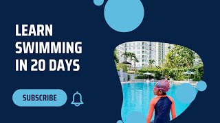 Complete Swimming Video ( Day 1-20) How to swim | Learn Swimming | Tutorial for Beginners