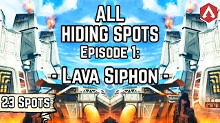 23 HIDING SPOTS Ep 1: New Location LAVA SIPHON! Effective For Ranked End Circles In Apex Legends