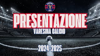 Varesina - Presentazione stagione 2024/2025