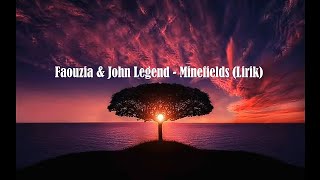 Faouzia & John Legend - Minefields (Lirik)