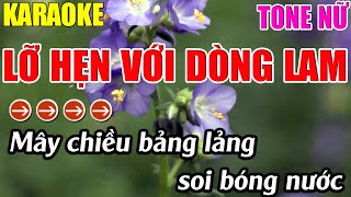 Lỡ Hẹn Với Dòng Lam Karaoke Tone Nữ Karaoke Lâm Nhạc Sống - Beat Mới