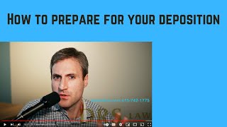 How to Prepare for Your Deposition (for the Plaintiff)