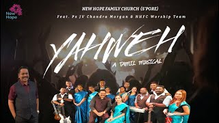 YAHWEH ┃Tamil Christian Song┃Ps JV Chandra Morgan, Bro John Praveen, Sis Esther Prem & NHFC Team┃