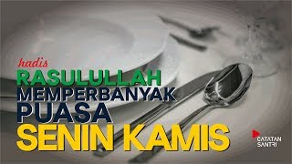 Hadis Rasulullah SAW Memperbanyak Puasa Senin Kamis (Keutamaan Puasa Senin-Kamis #1)