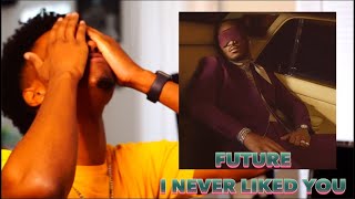 Future - I Never Liked You Reaction/Review | 808 Dad