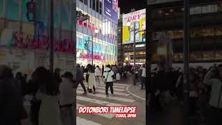 Dotonbori, Osaka, Japan (timelapse)