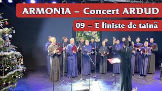 09 - E liniste de taina - ARMONIA (Concert Ardud 2022)