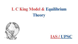 L C King Model & Equilibrium Theory || Geography Optional || IAS || UPSC