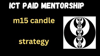 PAID CLASS 18 , M15 CANDLE RANGE THEORY ,STRATEGY .....