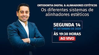 Os diferentes sistemas de alinhadores estéticos com Prof. André Reis