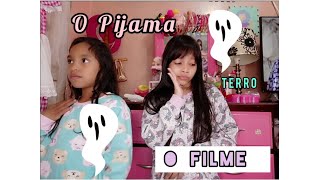 O Pijama das amigas -O Filme Terro