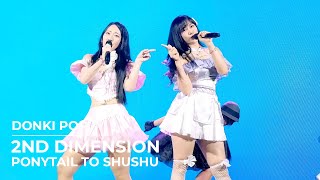 2nd Dimension - ポニーテールとシュシュ + ヘビーローテーション at DONKI POP (26/05/24)