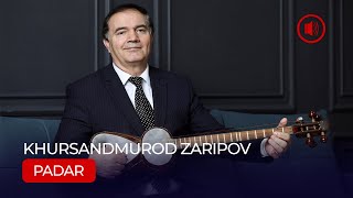 Хурсандмурод Зарипов - Падар / Khursandmurod Zaripov - Padar (Audio 2021)