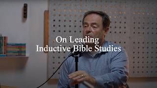 On Leading Inductive Bible Studies (Pastors Talk, Episode 278)