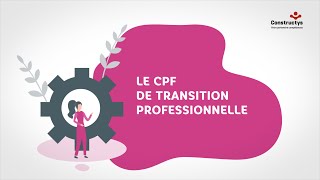 Le CPF de transition professionnelle